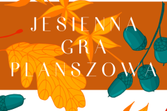 JESIENNA GRA PLANSZOWA - 1